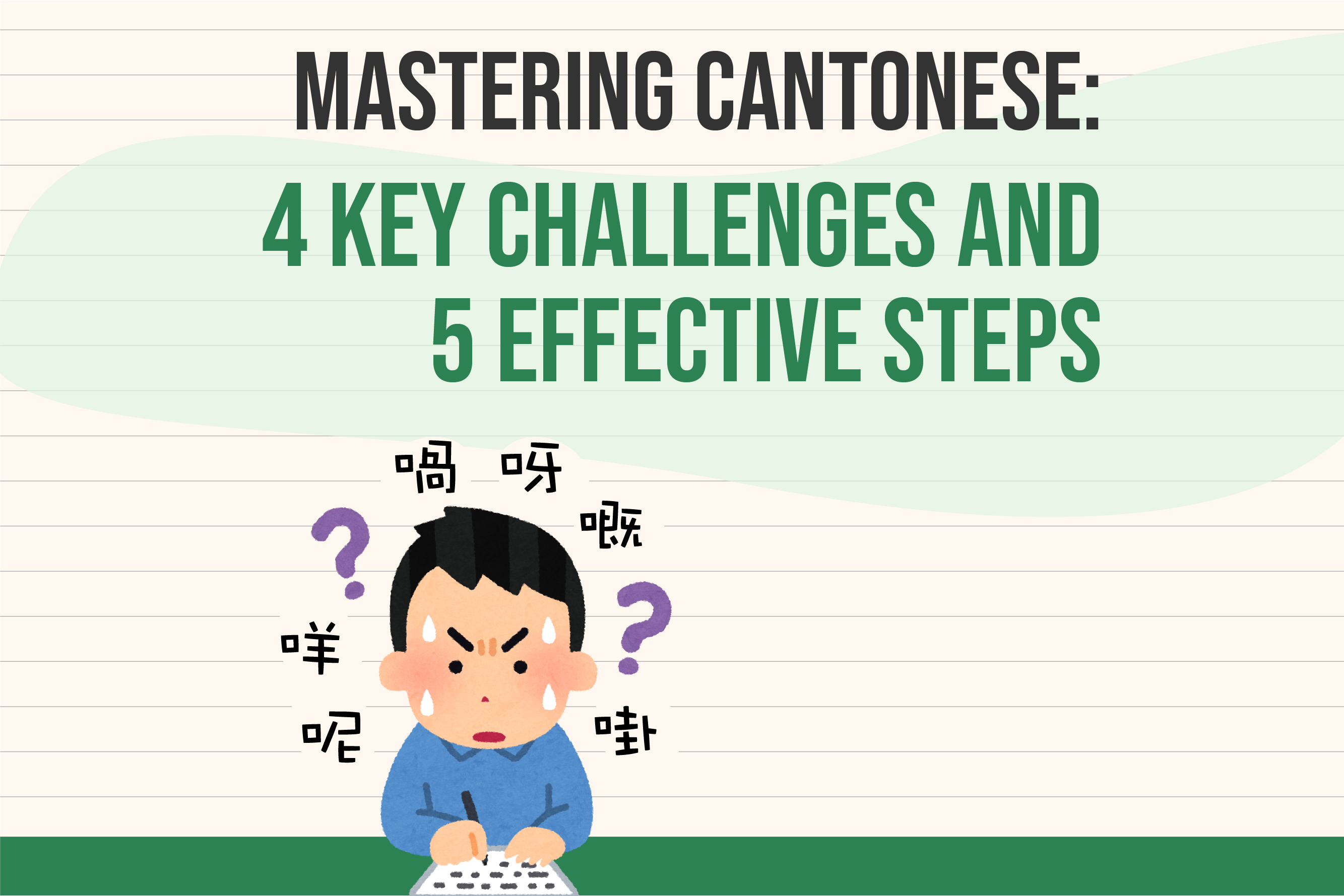 4-Key-Challenges-and-5-Effective-Steps-to-Master-Cantonese